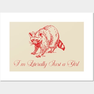 I'm Literally Just A Girl - funny raccoon meme t shirt - y2k Posters and Art